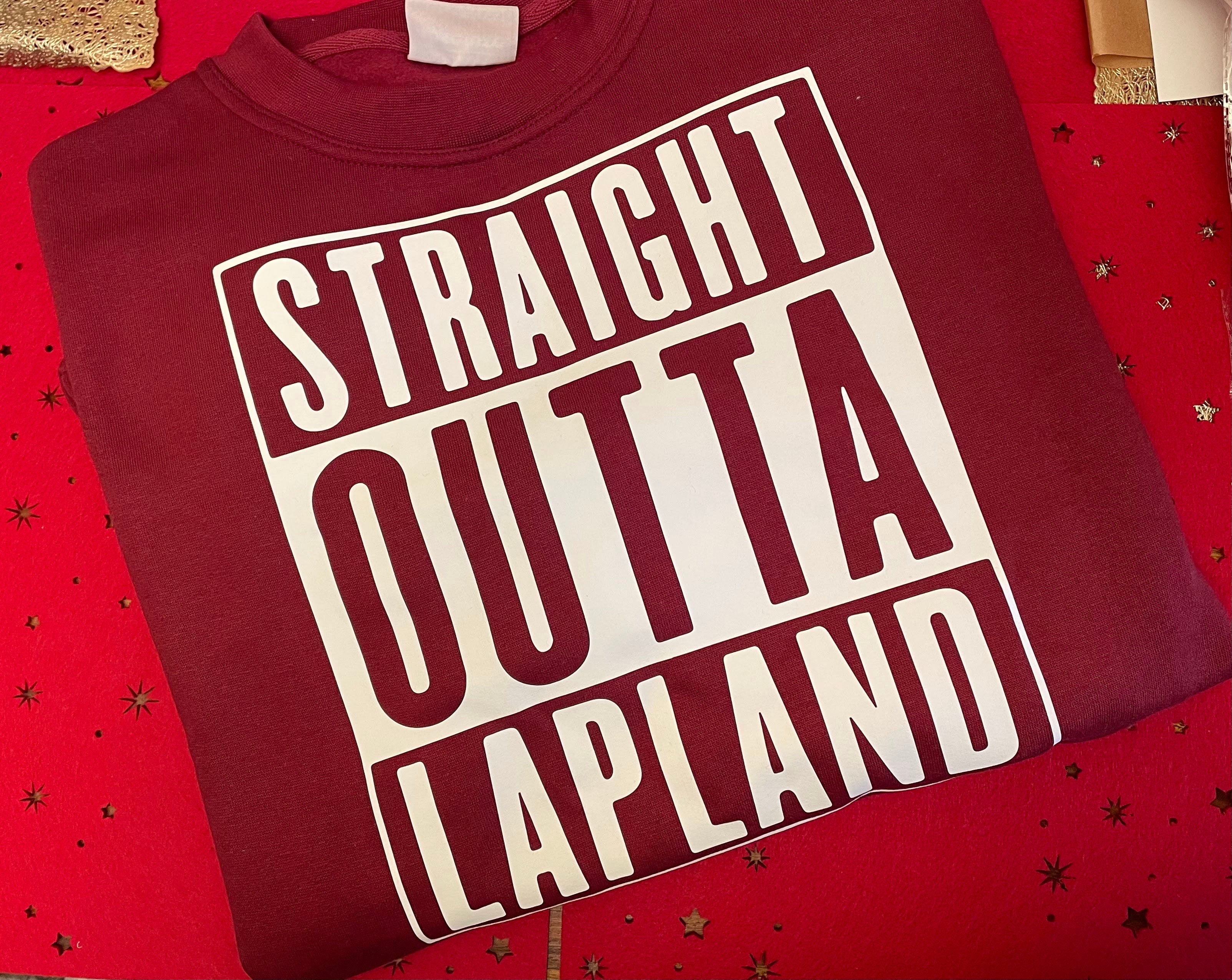 Straight outta lapland Christmas Jumpers and Hoodies